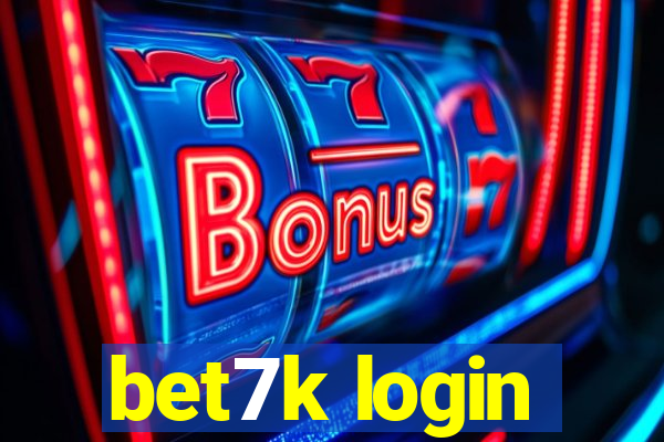 bet7k login